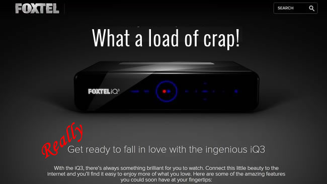 Foxtel 3 COMMENT: Why No One in Their Right Mind Should Consider Foxtel